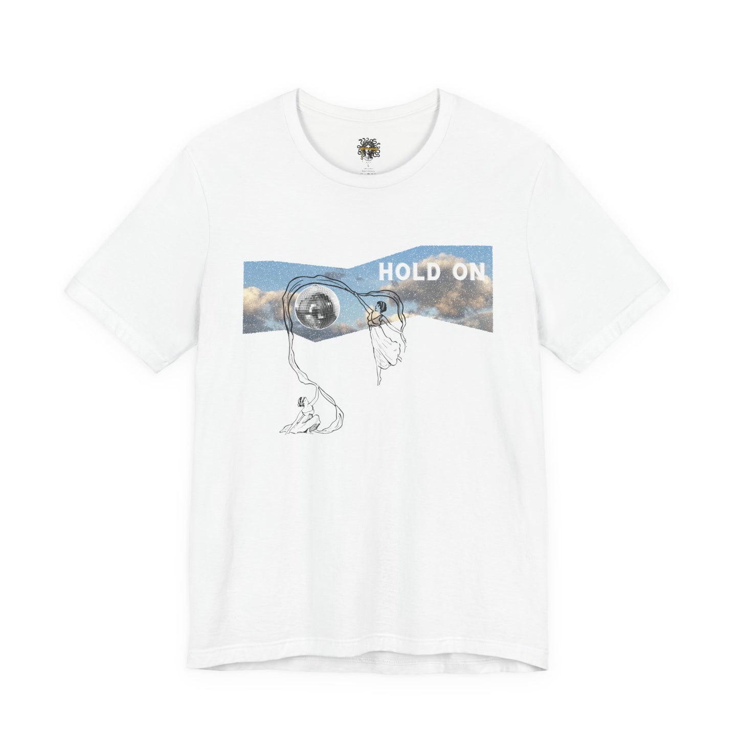 HOLD ON - Unisex Jersey Short Sleeve Tee