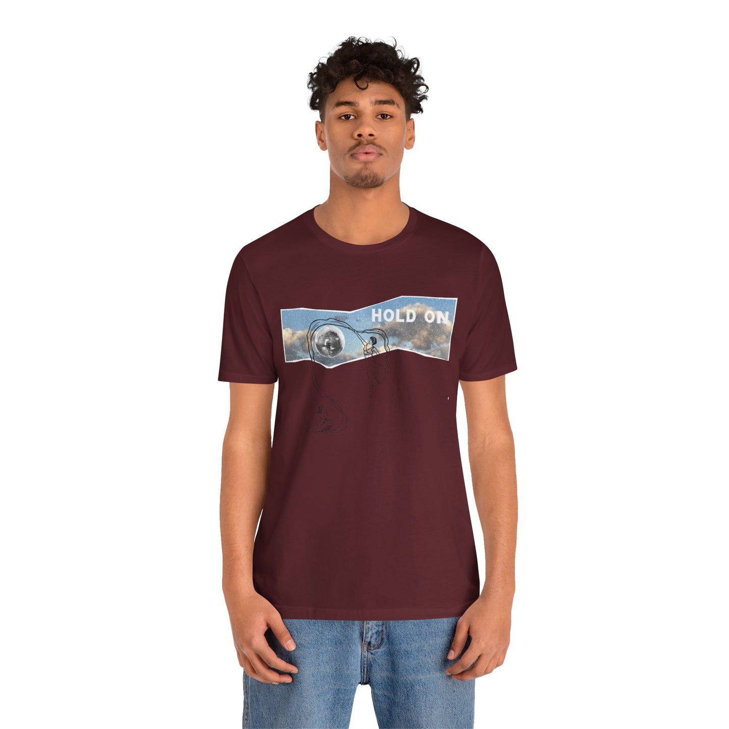 HOLD ON - Unisex Jersey Short Sleeve Tee