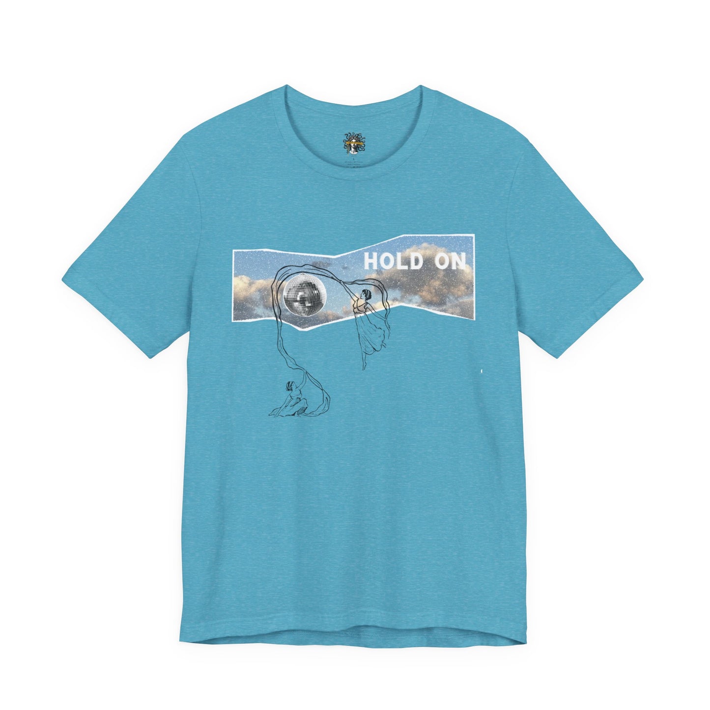 HOLD ON - Unisex Jersey Short Sleeve Tee