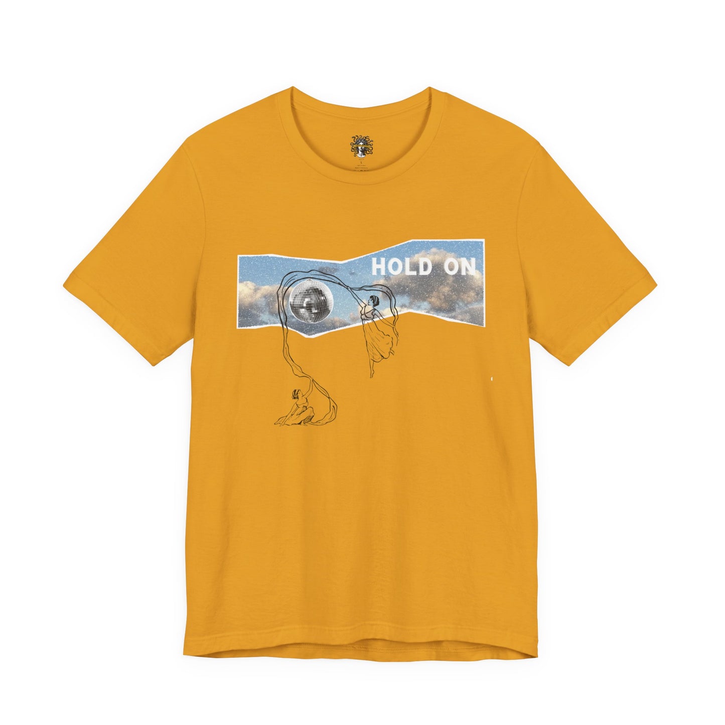 HOLD ON - Unisex Jersey Short Sleeve Tee