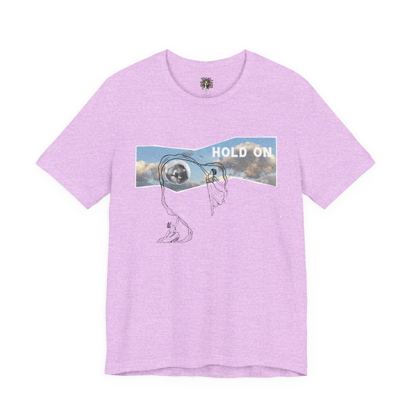 HOLD ON - Unisex Jersey Short Sleeve Tee