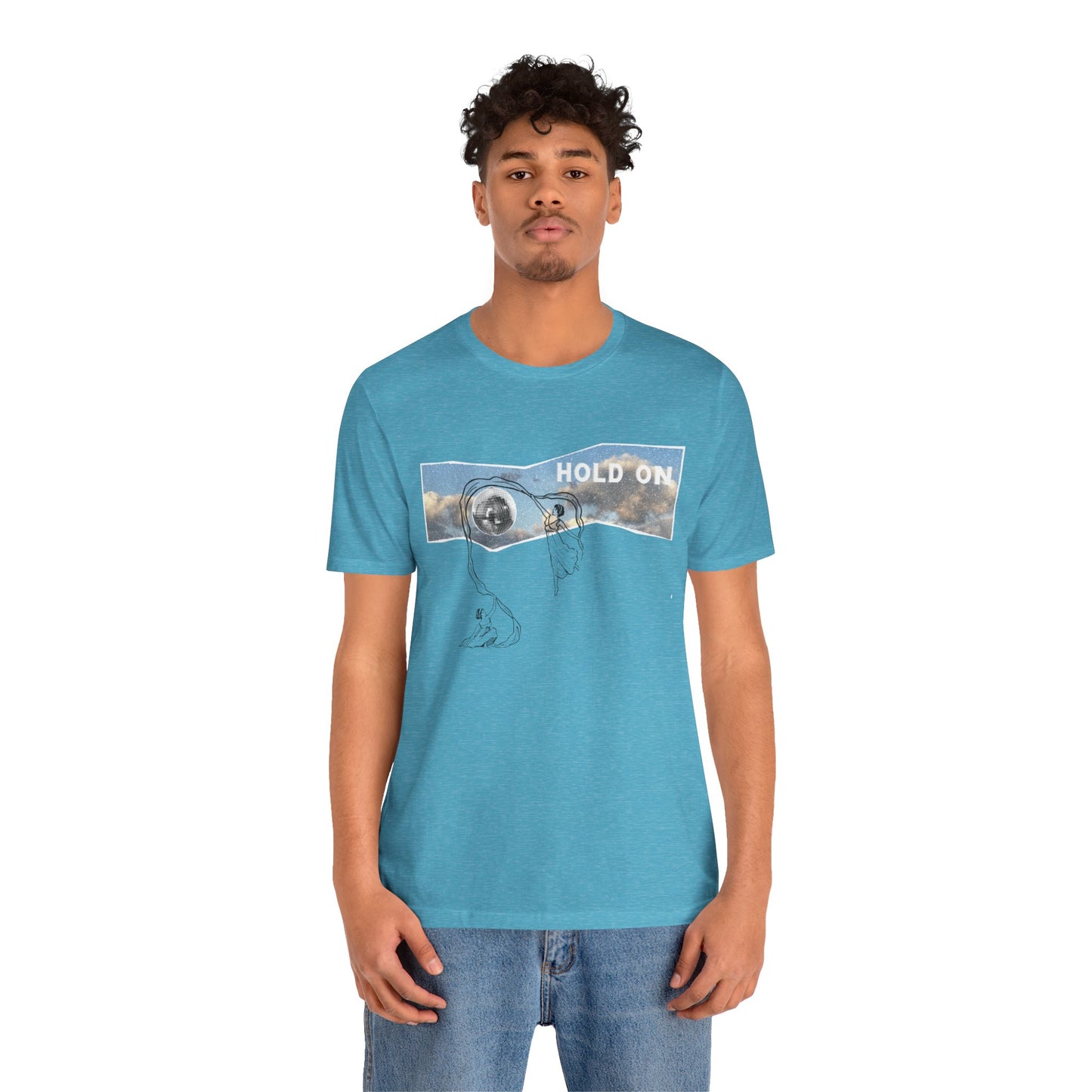 HOLD ON - Unisex Jersey Short Sleeve Tee