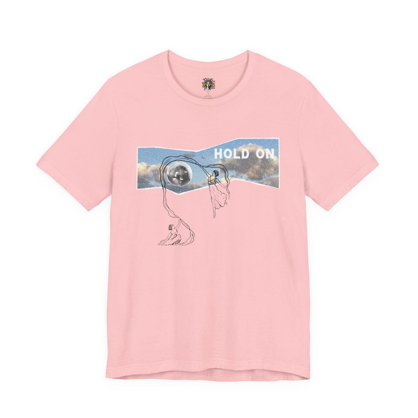 HOLD ON - Unisex Jersey Short Sleeve Tee