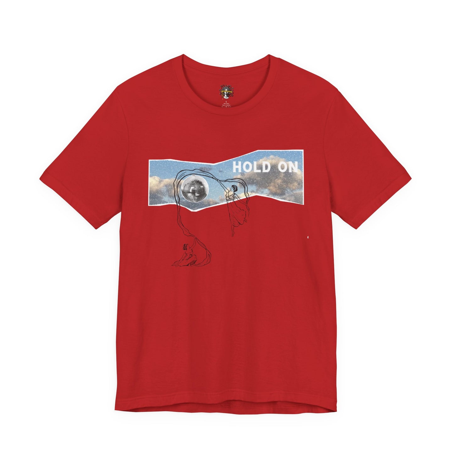 HOLD ON - Unisex Jersey Short Sleeve Tee