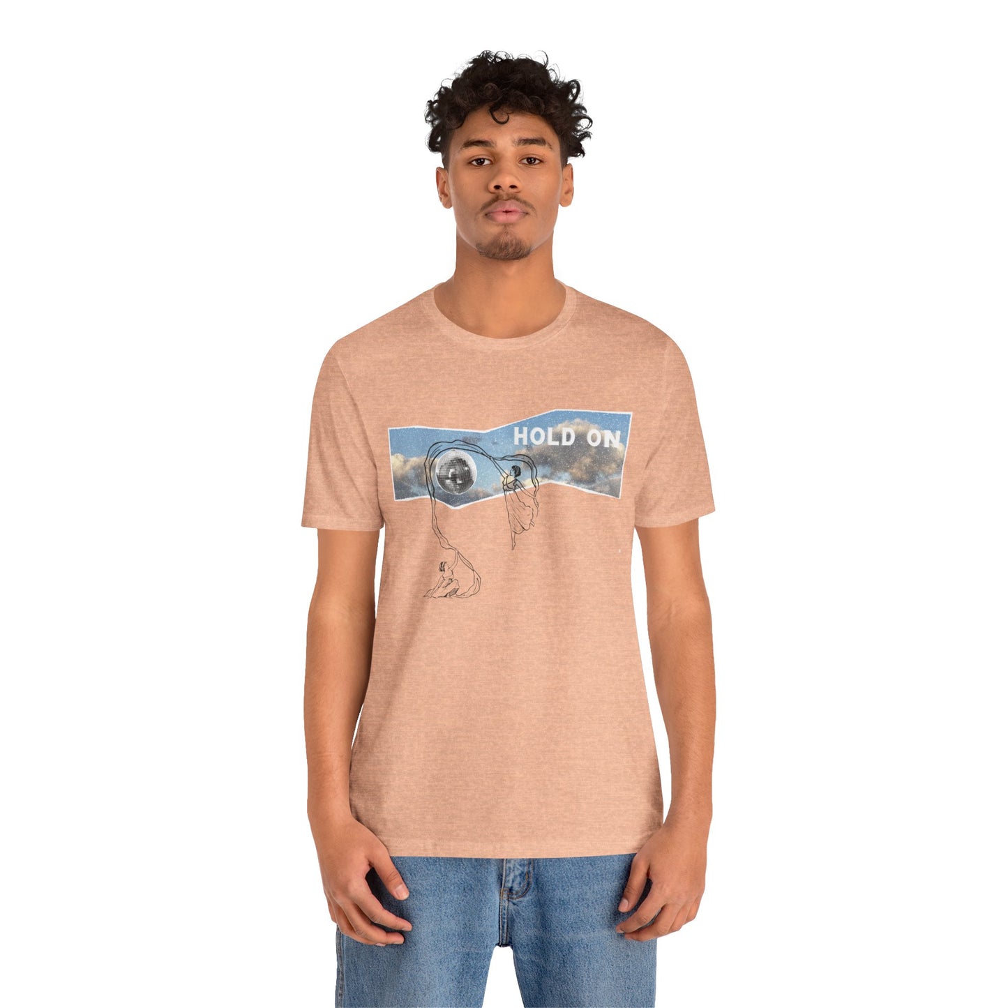 HOLD ON - Unisex Jersey Short Sleeve Tee