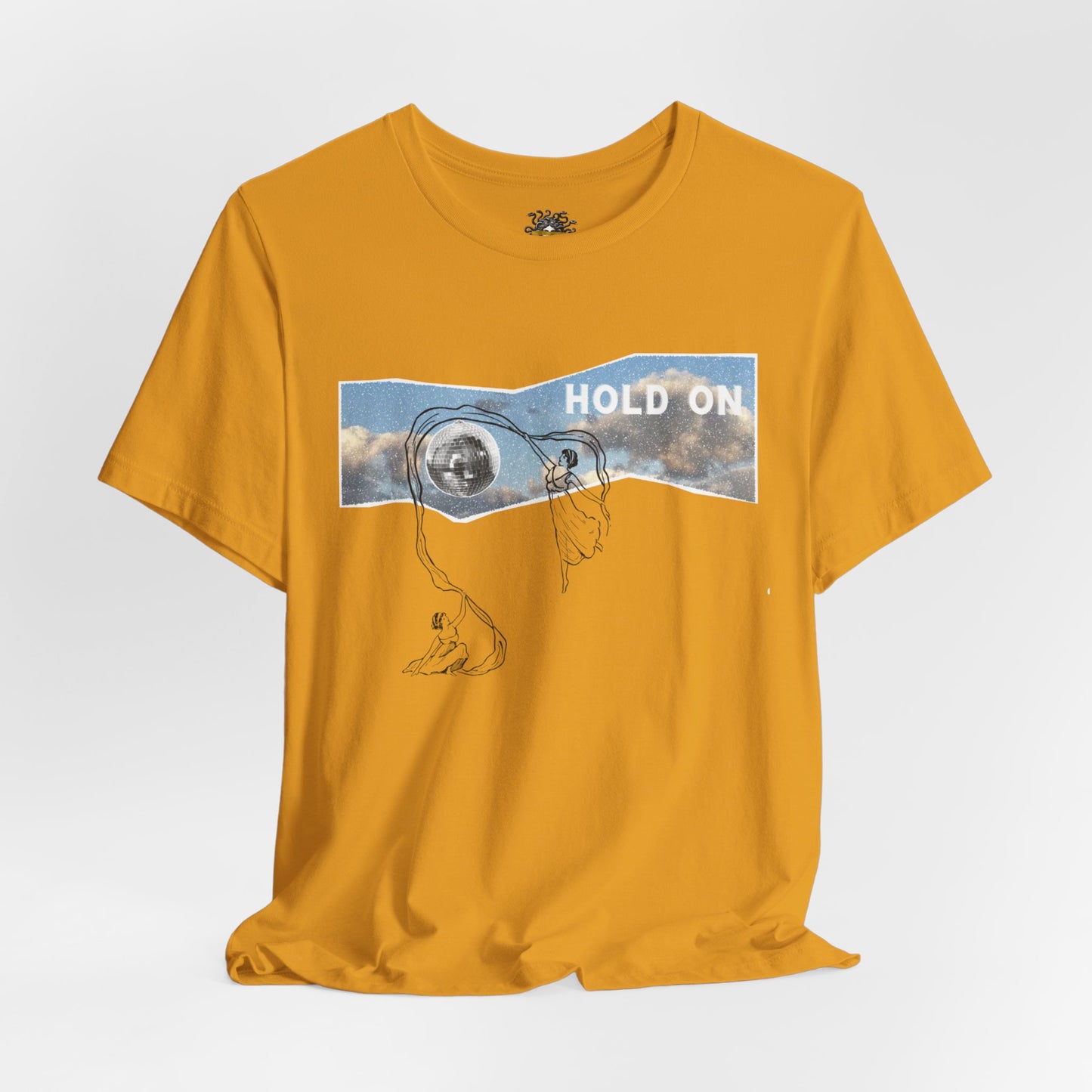 HOLD ON - Unisex Jersey Short Sleeve Tee