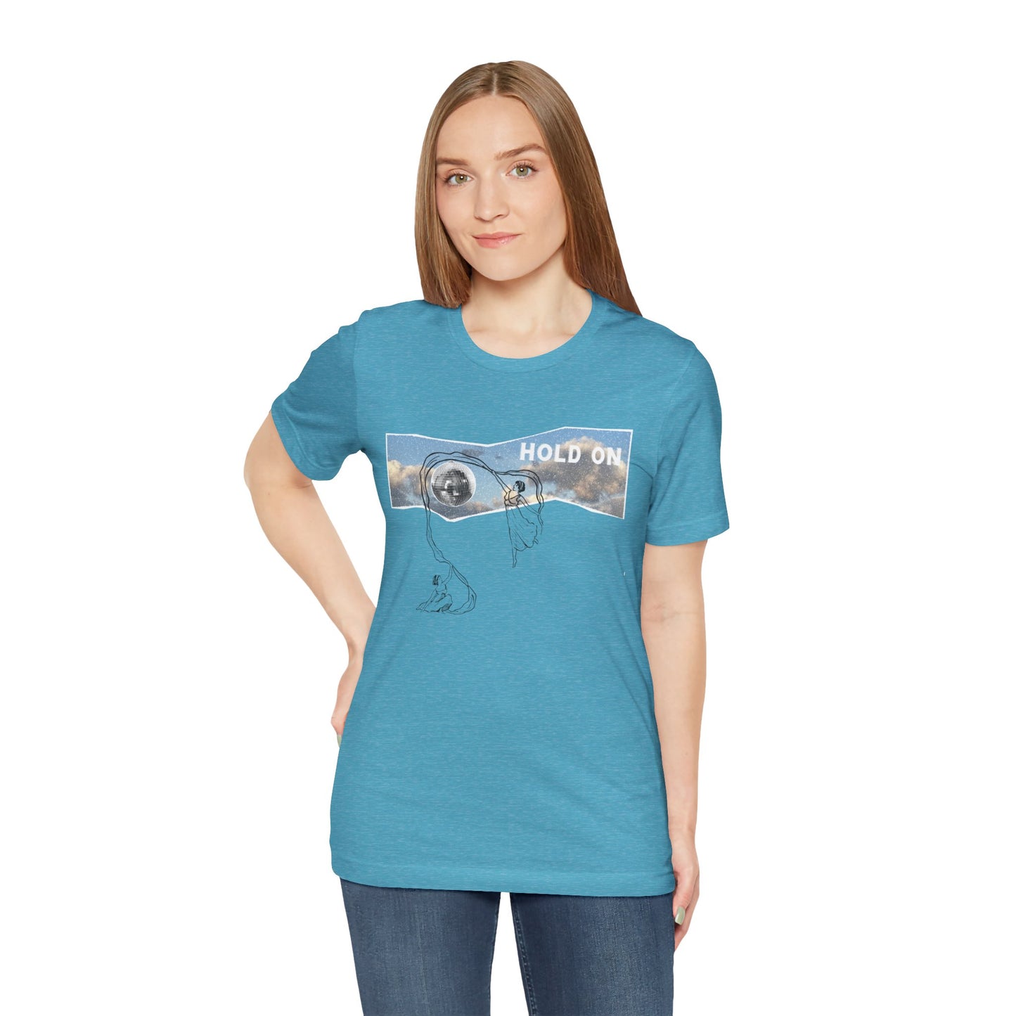 HOLD ON - Unisex Jersey Short Sleeve Tee