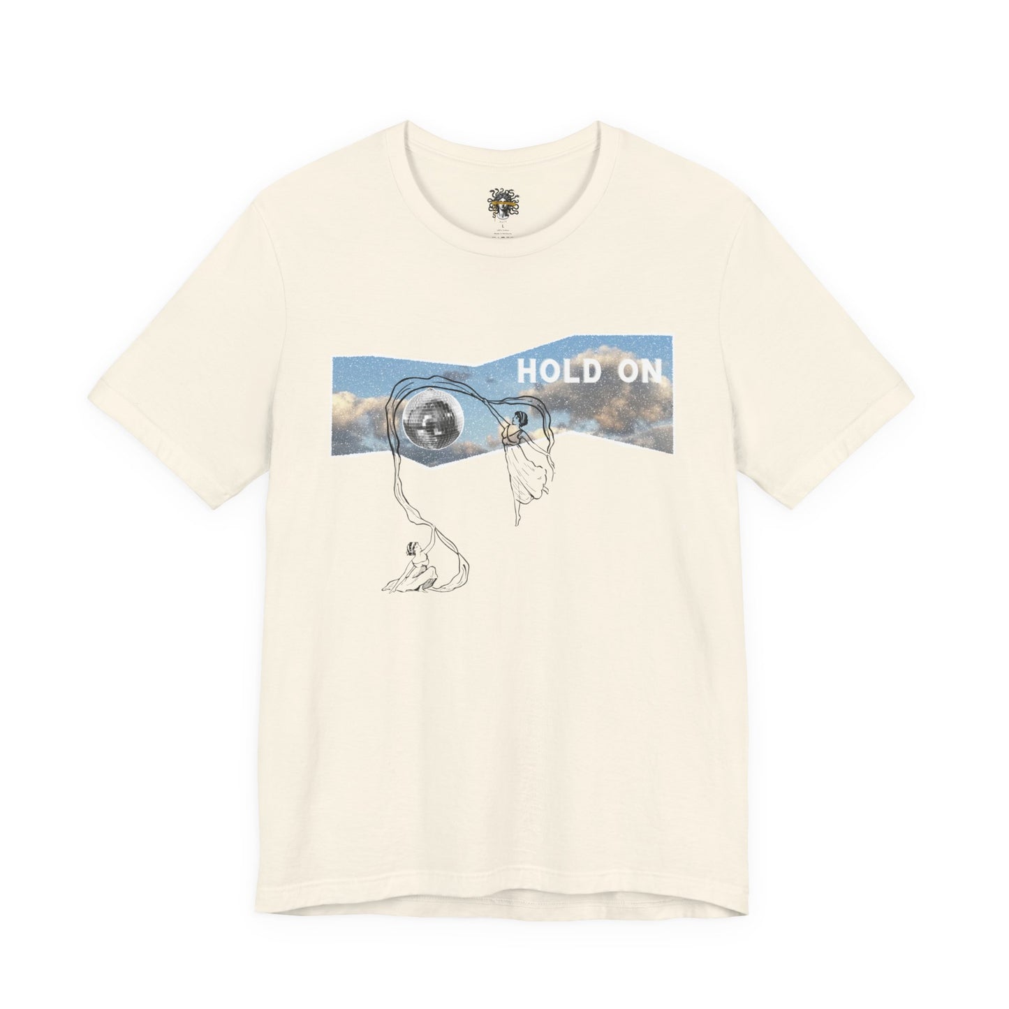 HOLD ON - Unisex Jersey Short Sleeve Tee