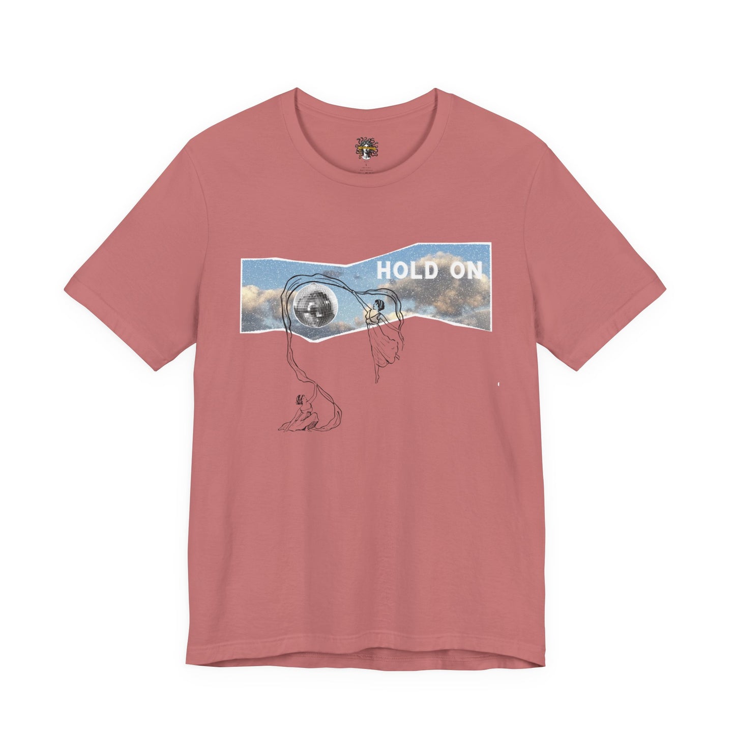 HOLD ON - Unisex Jersey Short Sleeve Tee