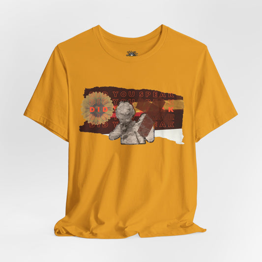 DID YOU SPEAK - Unisex Jersey Short Sleeve Tee