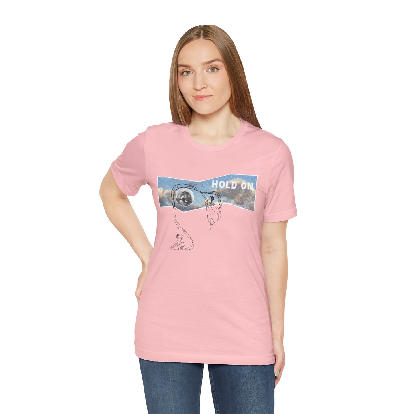 HOLD ON - Unisex Jersey Short Sleeve Tee