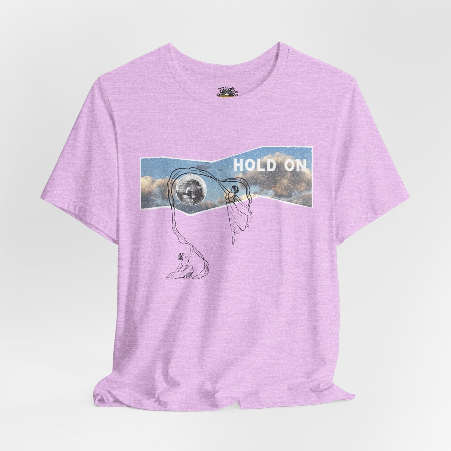 HOLD ON - Unisex Jersey Short Sleeve Tee