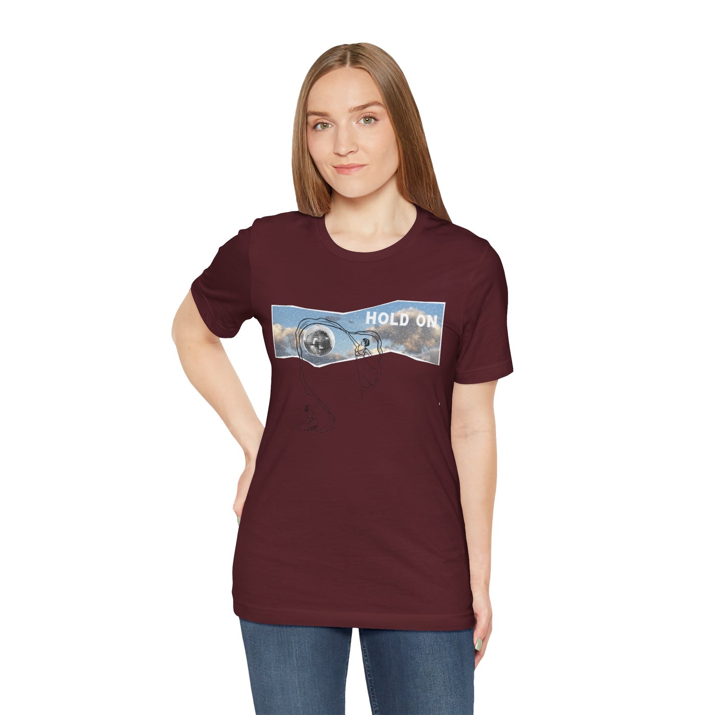 HOLD ON - Unisex Jersey Short Sleeve Tee
