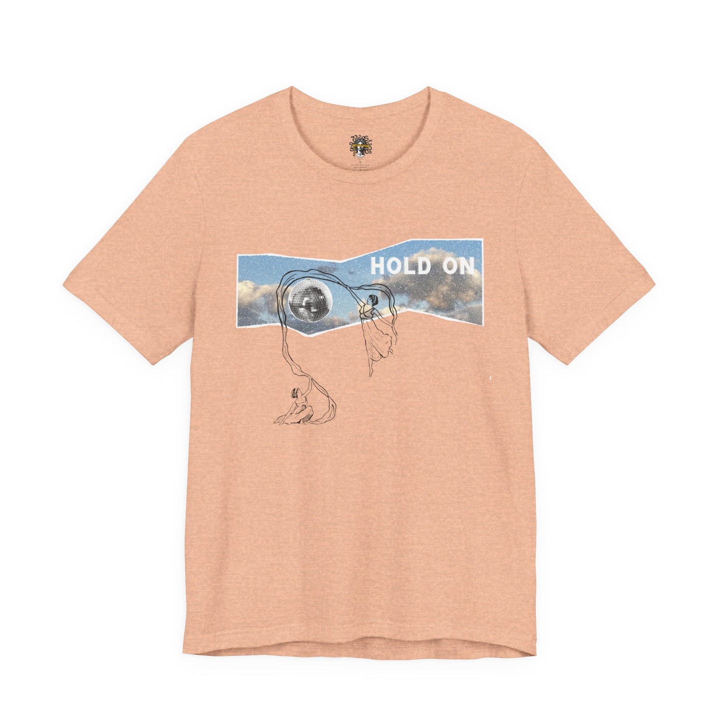 HOLD ON - Unisex Jersey Short Sleeve Tee
