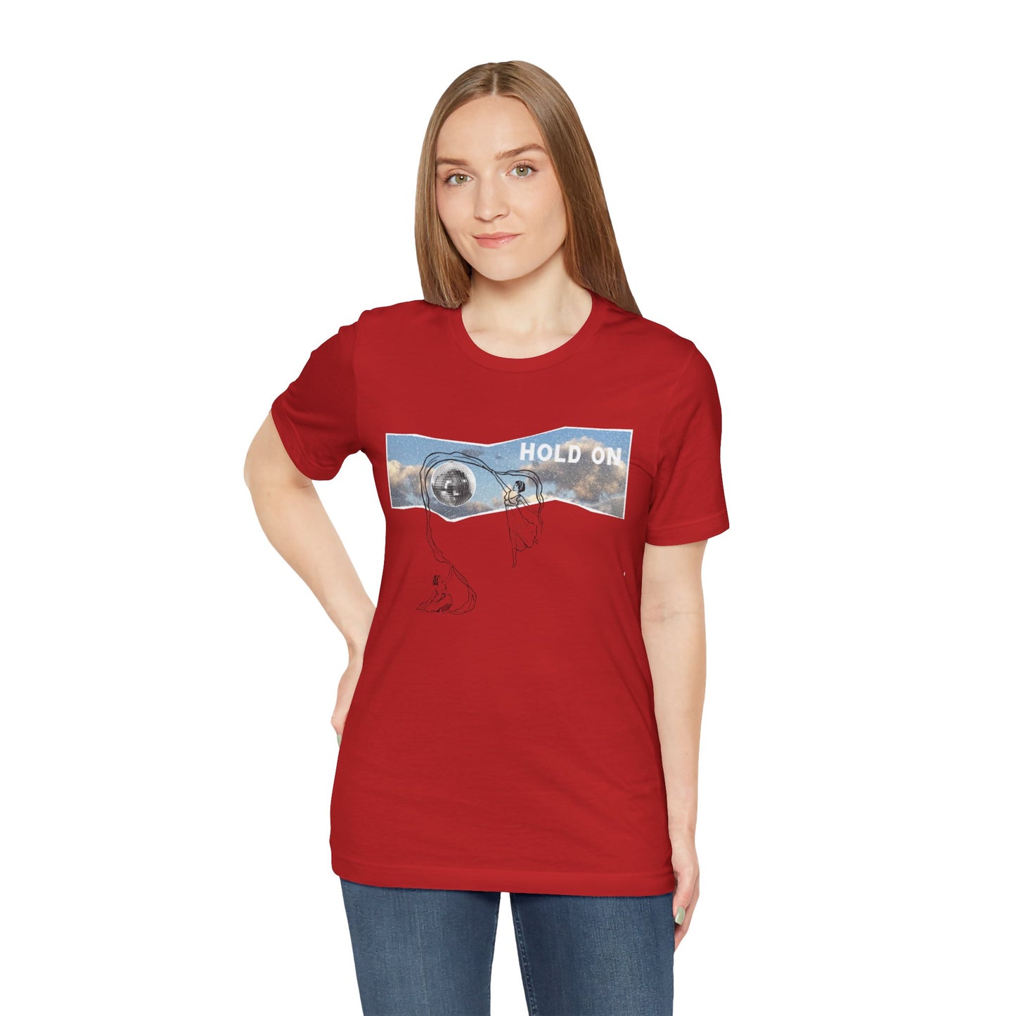 HOLD ON - Unisex Jersey Short Sleeve Tee