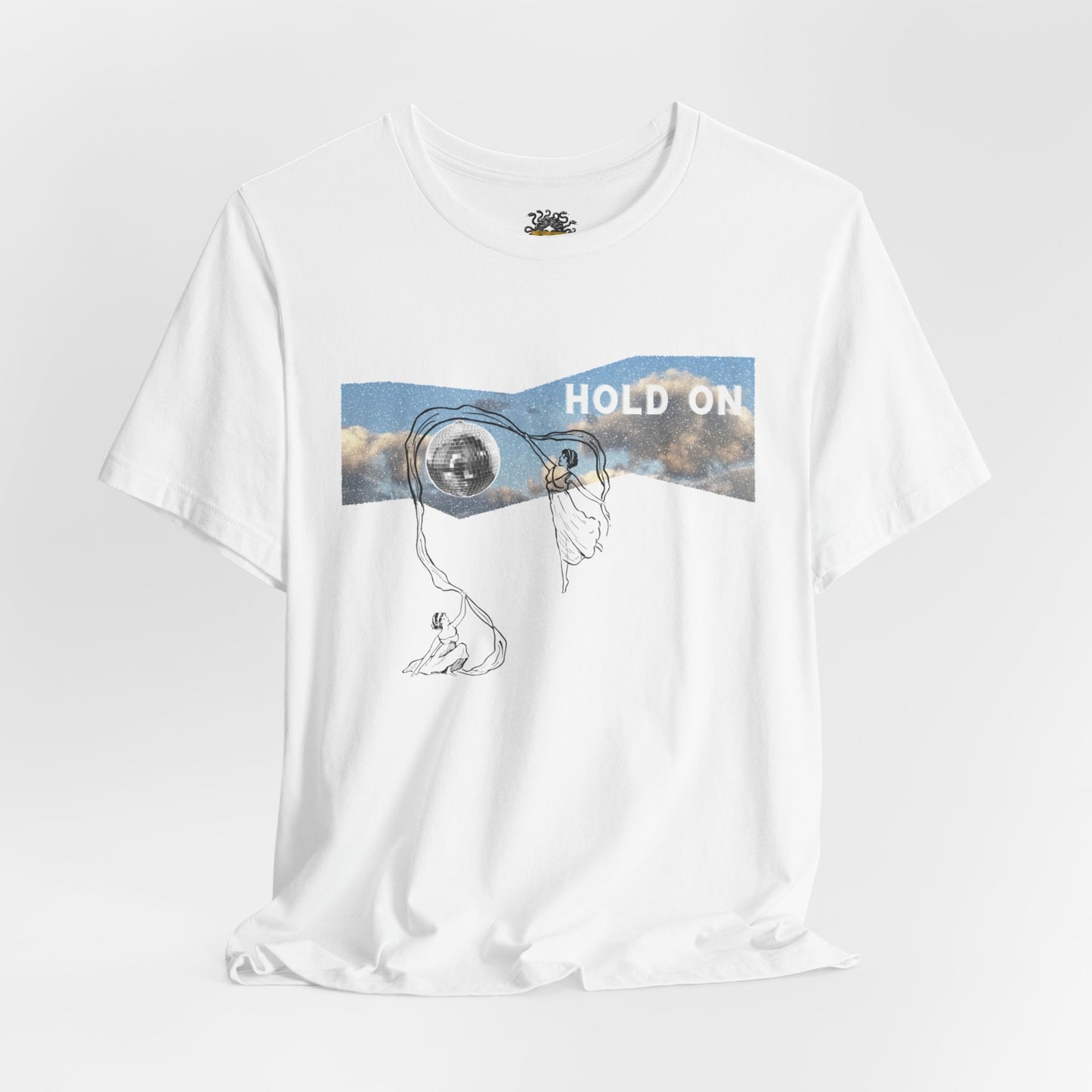 HOLD ON - Unisex Jersey Short Sleeve Tee