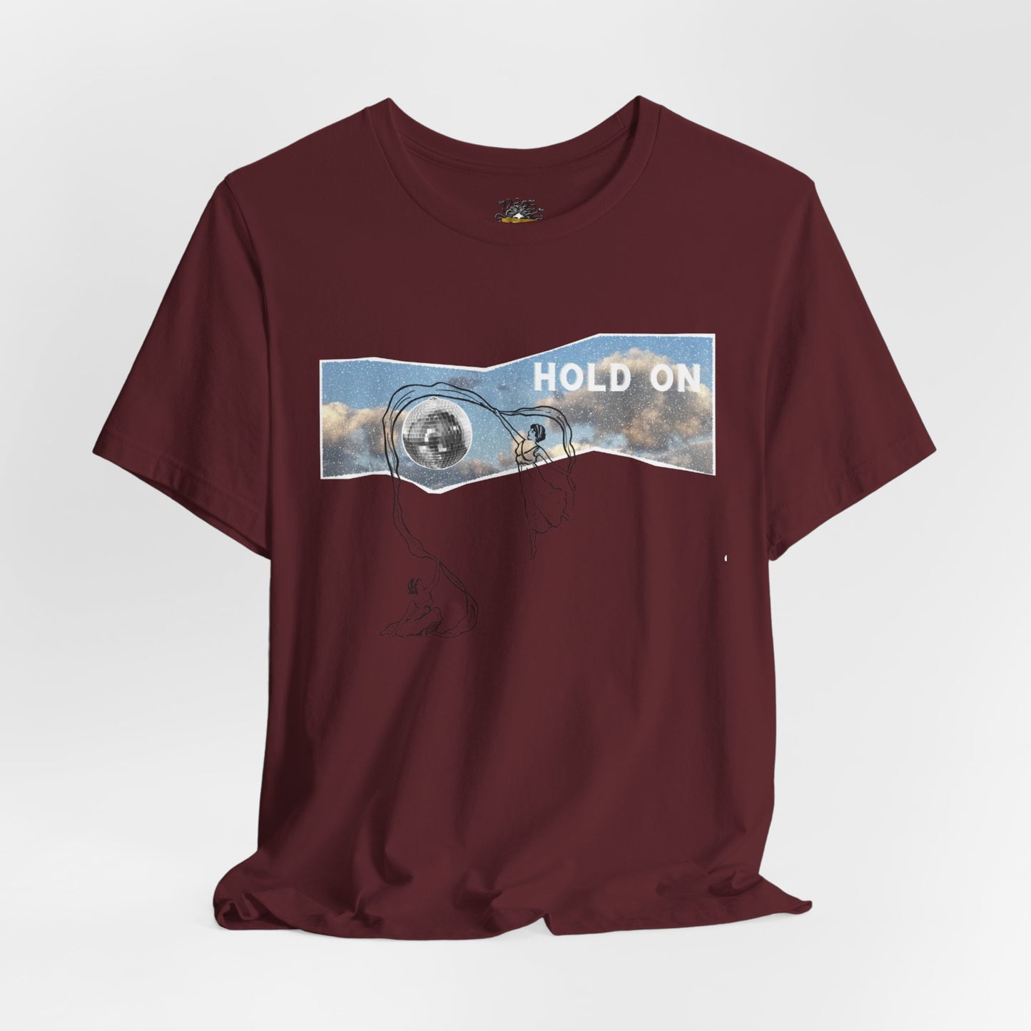 HOLD ON - Unisex Jersey Short Sleeve Tee