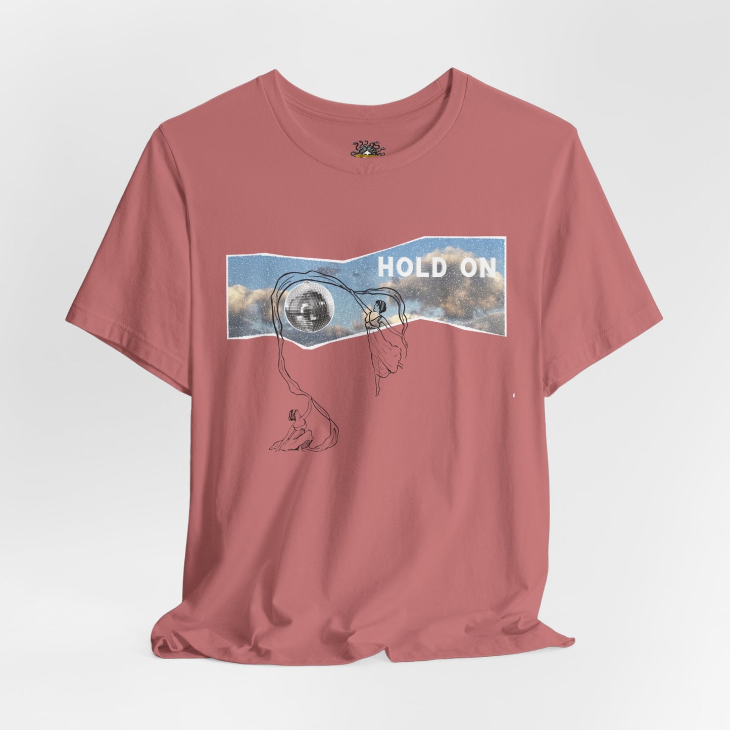 HOLD ON - Unisex Jersey Short Sleeve Tee